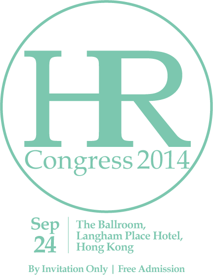 HR Congress 2014 | Sep 24 | The Ballroom, Langham Place Hotel, Hong Kong | By invitation Only | Free Admission